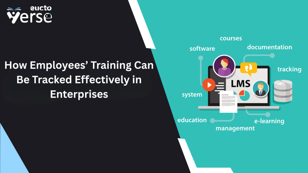 How Employees’ Training Can Be Tracked Effectively in Enterprises