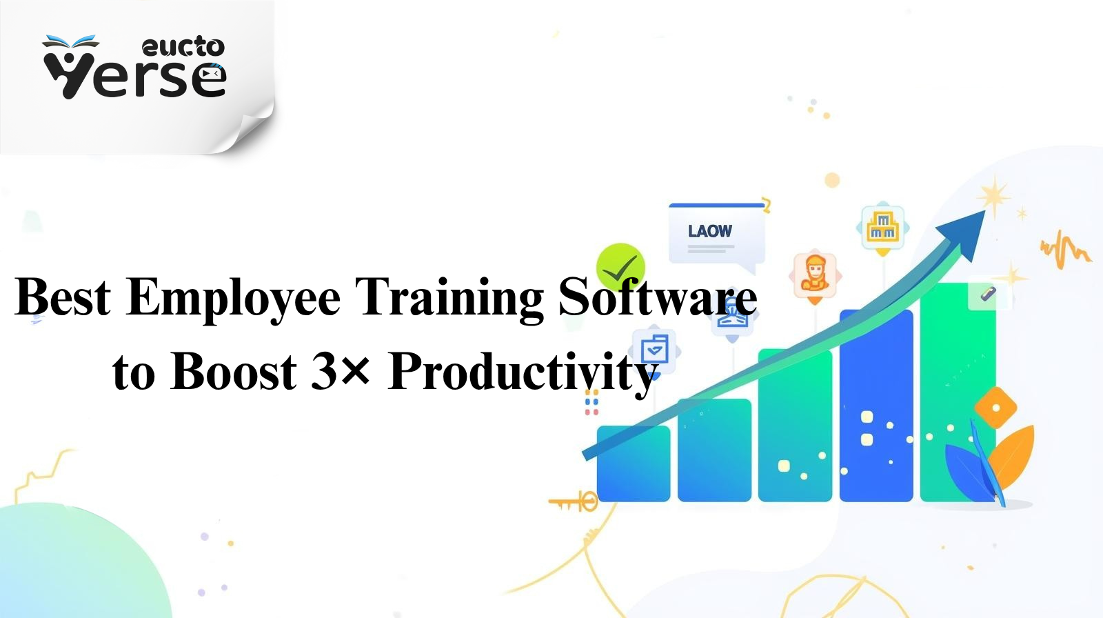 Best Employee Training Software to Boost 3× Productivity