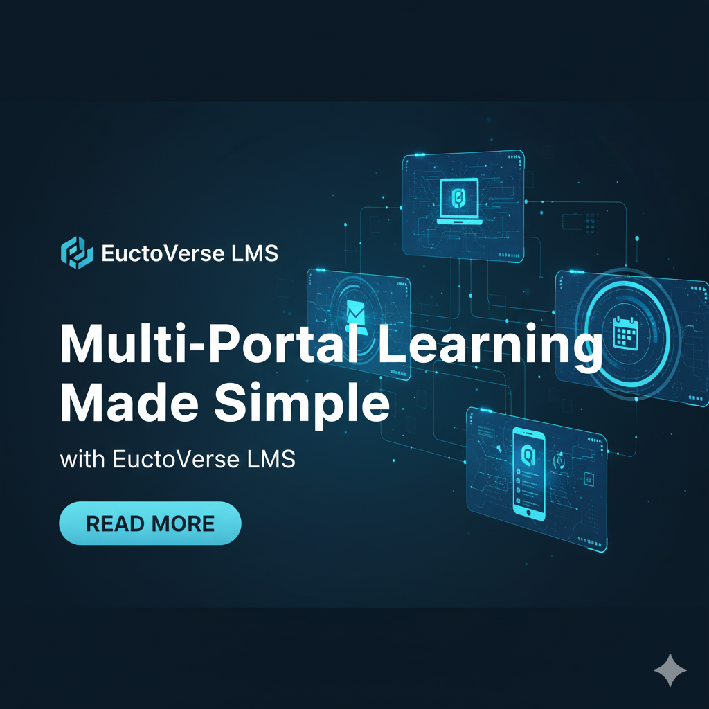Multi-Portal Learning Made Simple with EuctoVerse LMS