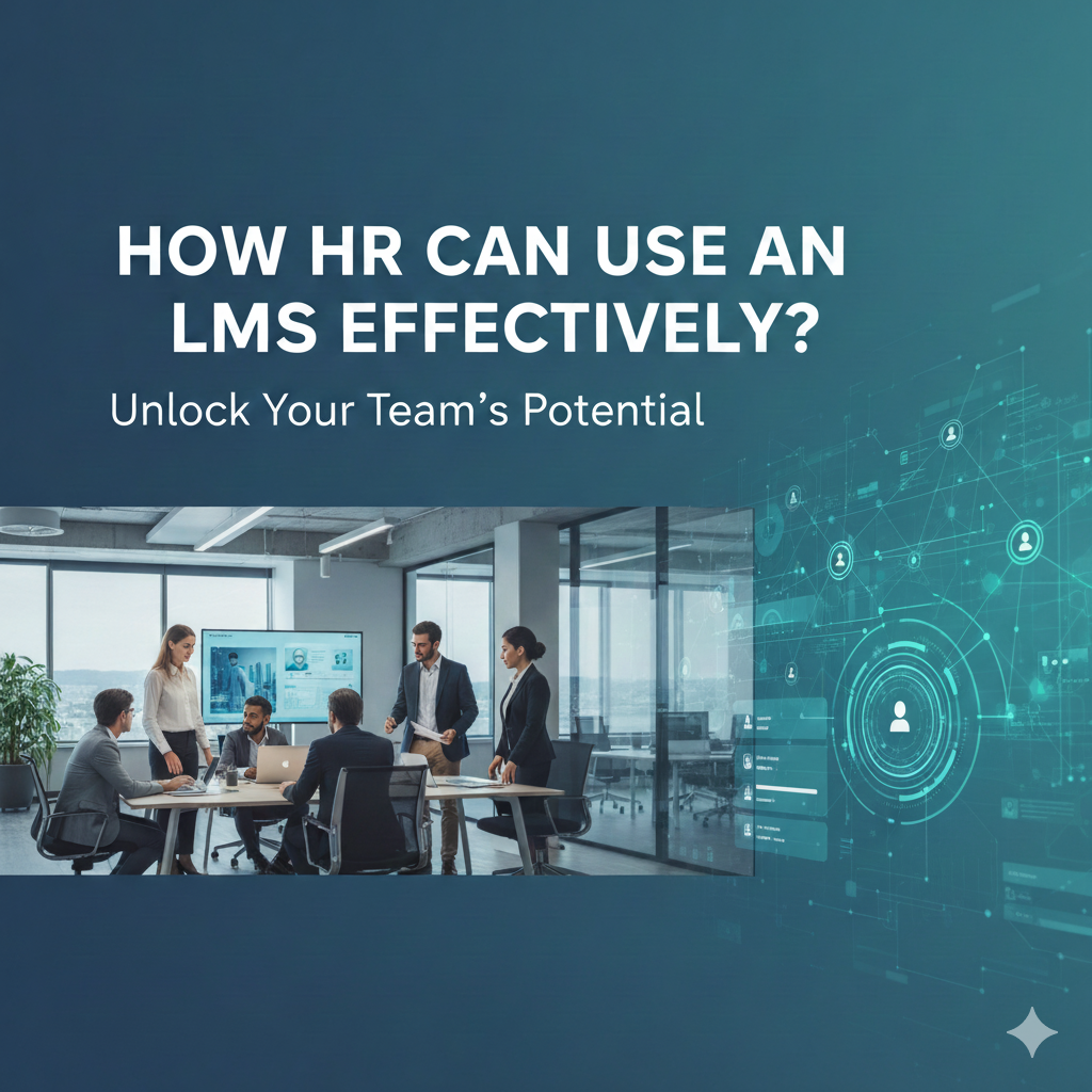 How HR Can Use an LMS Effectively?